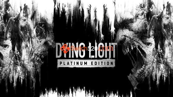 消逝的光芒 Dying Light: Platinum Edition
