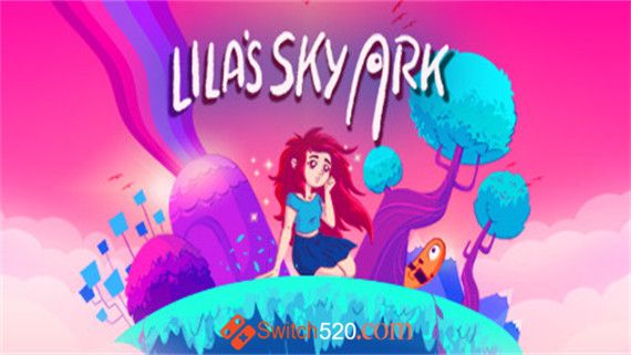 莱拉的天际方舟 Lila’s Sky Ark