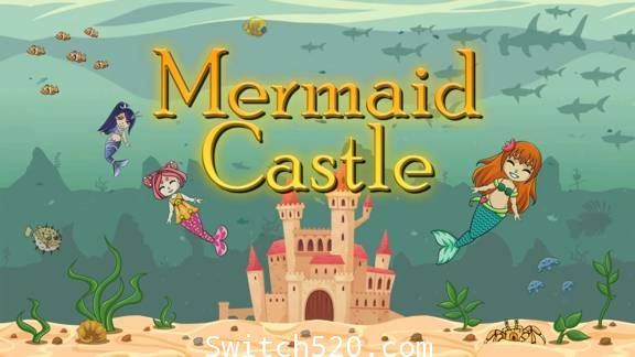 美人鱼城堡/Mermaid Castle/英文版/[NSZ][魔改9.2]-Switch520